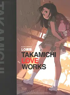 [Japanese][Manga](成年コミック) [たかみち] [2008-09-26] LO画集 -TAKAMICHI LOVE WORKS-